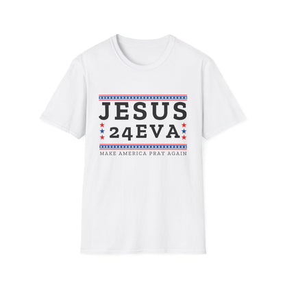 Jesus 24eva | Make America Pray Again