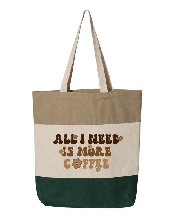 All I Need is More Coffee Tote Bag - Felicia Janell Collection