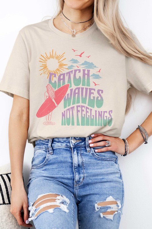 CATCH WAVES NOT FEELINGS Graphic Tee - Felicia Janell Collection